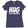 hug machine funny joke Ladies Fitted T-Shirt