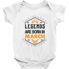 Legends Are Born In March Baby Onesie