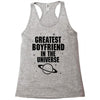 Greatest Boyfriend In The Universe Racerback Tank