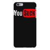 you suck iPhone 6 Plus/6s Plus Case