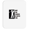 may the course be with you Mousepad
