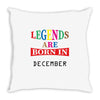legends are born december Throw Pillow