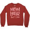 mom hair don't care Crewneck Sweatshirt