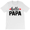 Hello Papa T-Shirt
