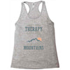 I Don't Need Therapy I Just Need To Go To The Mountains Racerback Tank