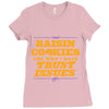 raisin cookies are why i have trust issues Ladies Fitted T-Shirt