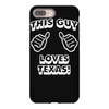 this guy loves texas iPhone 8 Plus