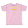don't invite me places Toddler T-shirt
