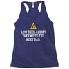 low beer alert Racerback Tank