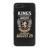 Kings Are Born In August But The Real Kings Are Born On August 29 iPhone 7 Plus Case