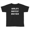 world's okayest brother Toddler T-shirt