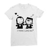 i love you Ladies Fitted T-Shirt