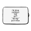 I Am Your Fathers Day Gift Mom Says You're Welcome Laptop sleeve