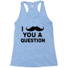 i mustache you Racerback Tank
