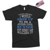 i never dreamed i would grow up to be a super cool runner but here i a Exclusive T-shirt