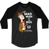 the mad man in the box 3/4 Sleeve Shirt