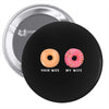 your wife my wife donuts Pin-back button