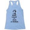 keep calm and hug a panda Racerback Tank
