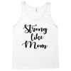 strong like mom Tank Top