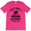 This is What a Badass Grandpa Looks Like T-Shirt