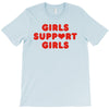 Girls Support Girls T-Shirt