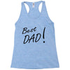 best dad! Racerback Tank