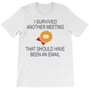 i survived another meeting rectangle T-Shirt