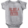 i'm not a serial killer Baby Onesie