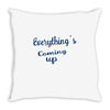 everythings coming up Throw Pillow