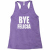 bye felicia Racerback Tank