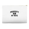 property of my wife Accessory Pouches