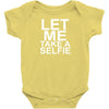 Let Me Take A Selfie Baby Onesie