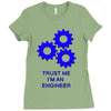 trust me im an engineer Ladies Fitted T-Shirt