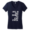 life is too short to stay stock Women's V-Neck T-Shirt