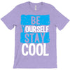 Be Your Self Stay Cool T-Shirt