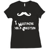 mustache u a question Ladies Fitted T-Shirt