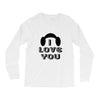 i love you and i know Long Sleeve Shirts