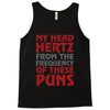 my head hertz from these puns Tank Top