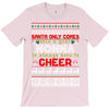 Santa Only Comes Once A Year Nonna Is Always Here To Cheer T-Shirt