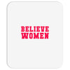 believe women Mousepad