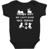 we can't have nice things Baby Bodysuit