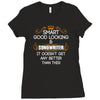 Smart Good Looking Songwriter Doesnt Get Better Than This Ladies Fitted T-Shirt