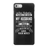 Dear Husband, Love, Your Favorite iPhone 7 Shell Case