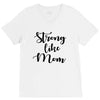strong like mom V-Neck Tee