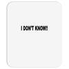 i don't know Mousepad