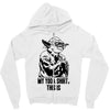 my yoda shirt, this is Zipper Hoodie