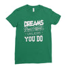 dreams don't work Ladies Fitted T-Shirt