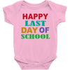 happy last day of school Baby Bodysuit