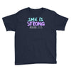 she is strong Youth Tee