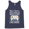 i love video games. Tank Top